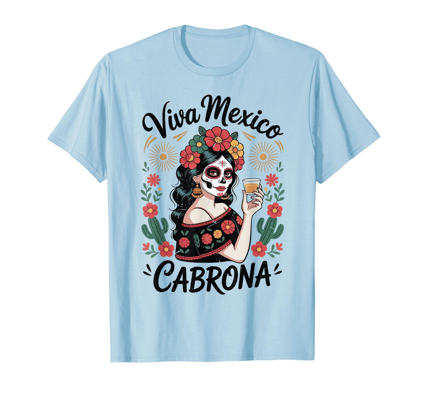 Mexican Independence Day Viva-Mexico Cabrones Catrina Women T-Shirt