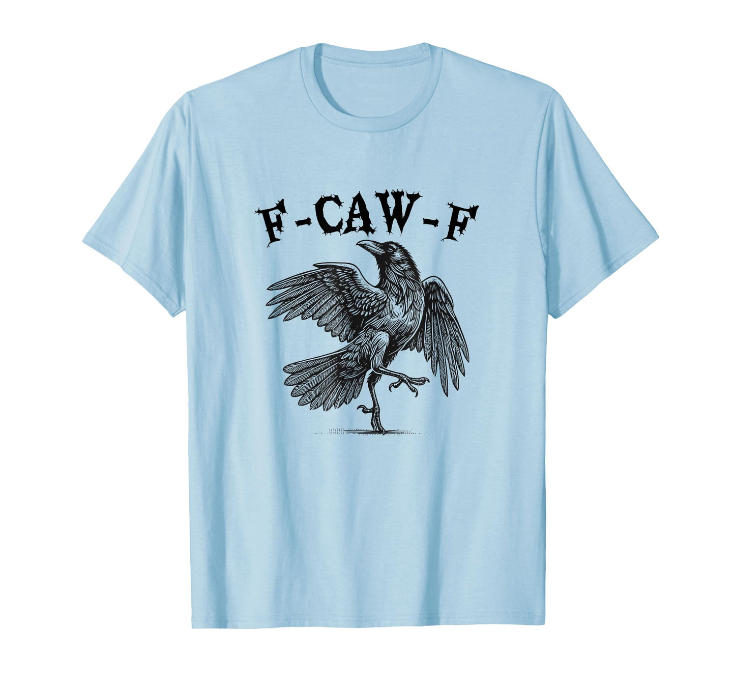F-CAW-F Funny Halloween Adult Black Crow Cool Raven T-Shirt