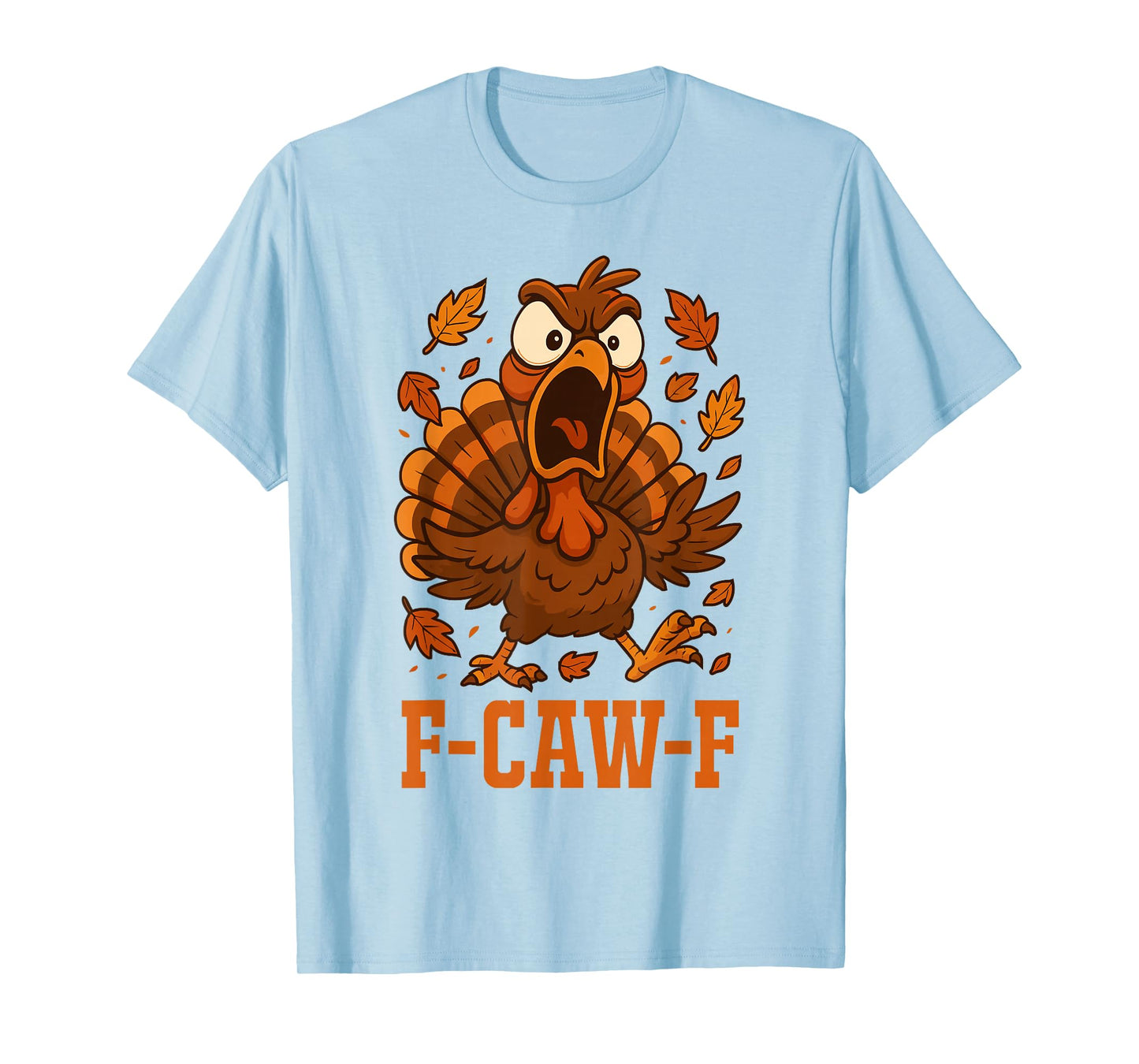 Funny F-Caw-F Turkey FCAWF Funny Thanksgiving Bird Crow T-Shirt