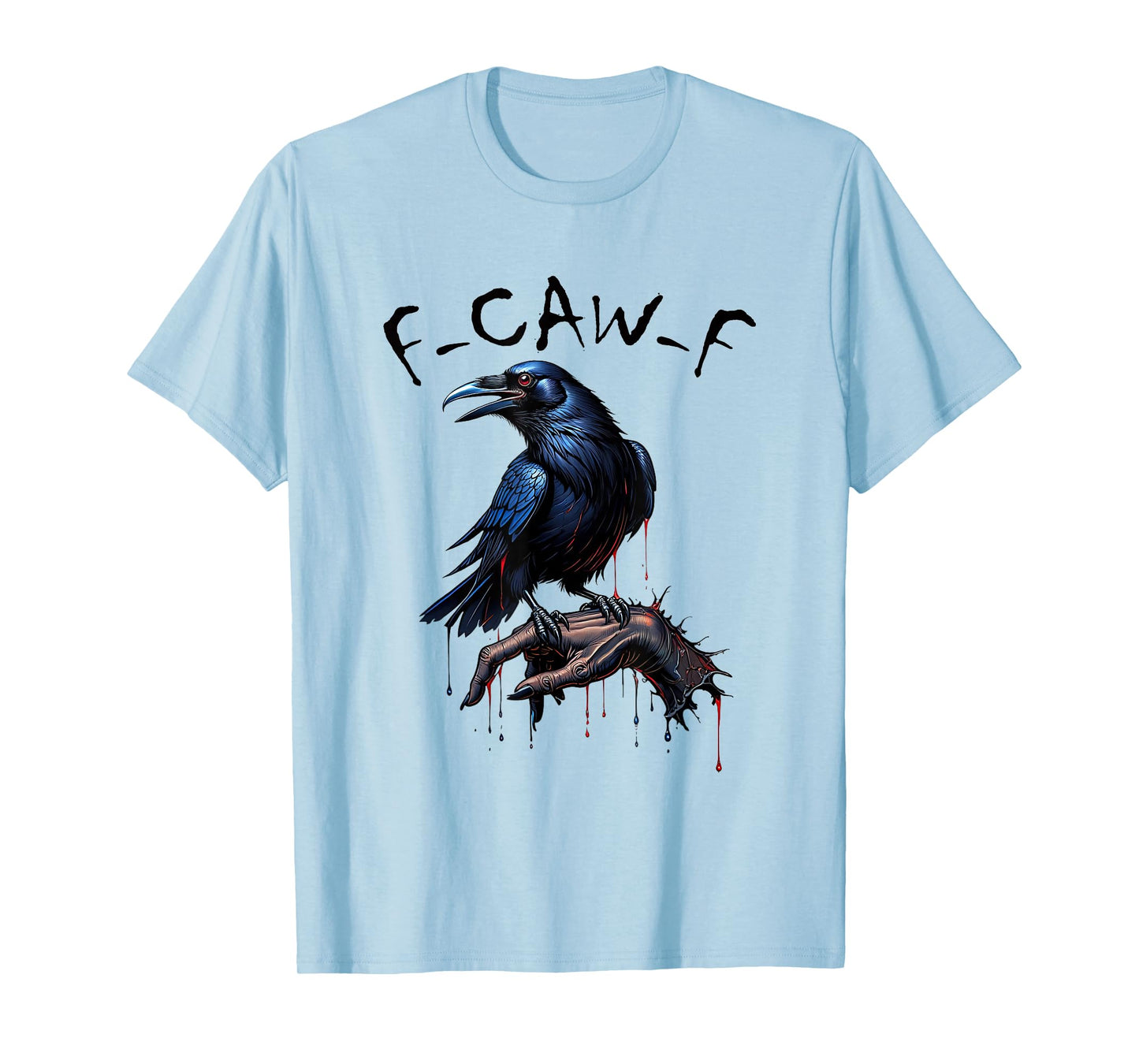 Halloween F Caw F Black Bird Gothic Adult F-Caw-F Crow Humor T-Shirt