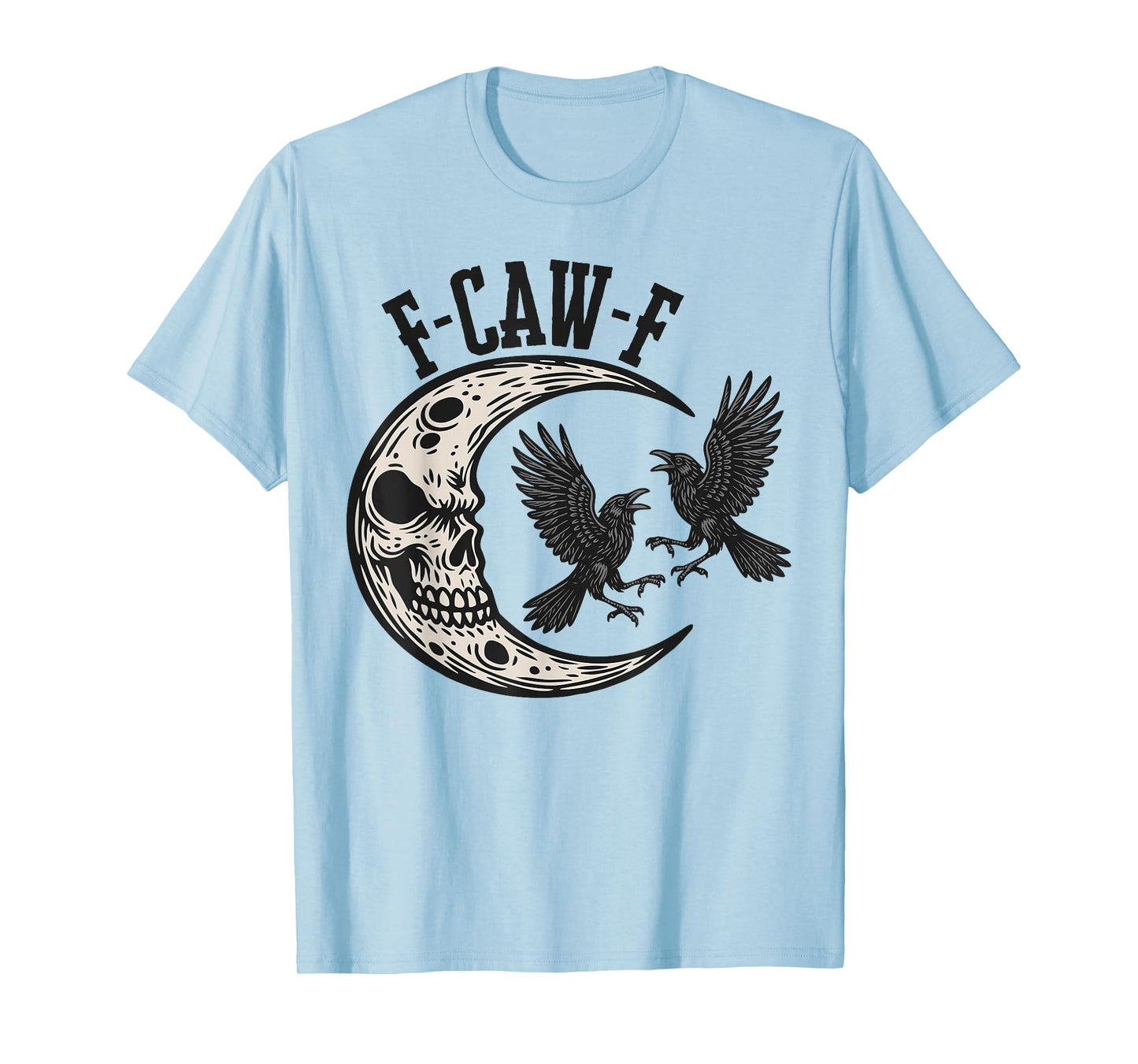F-Caw-F Black Crow Pun Funny Birds Halloween Gothic Moon T-Shirt