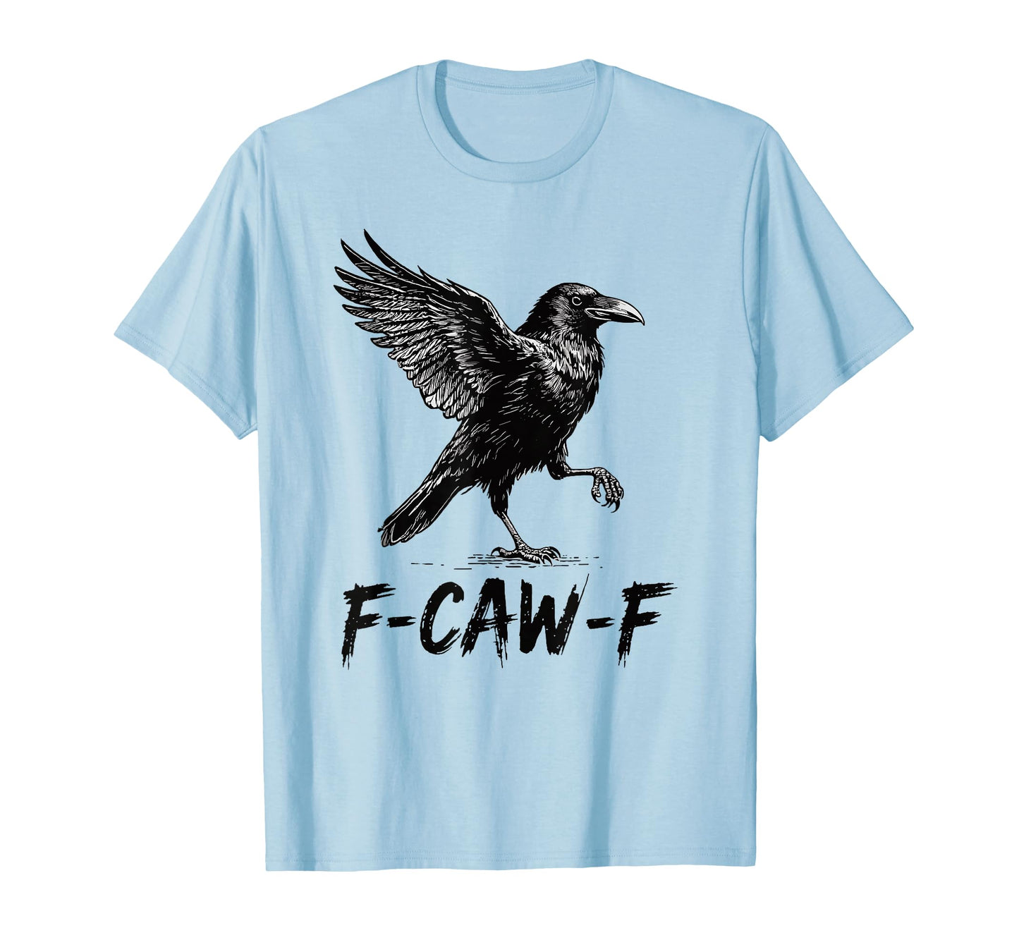 Black Crow, F-Caw-F Funny Black Bird T-Shirt