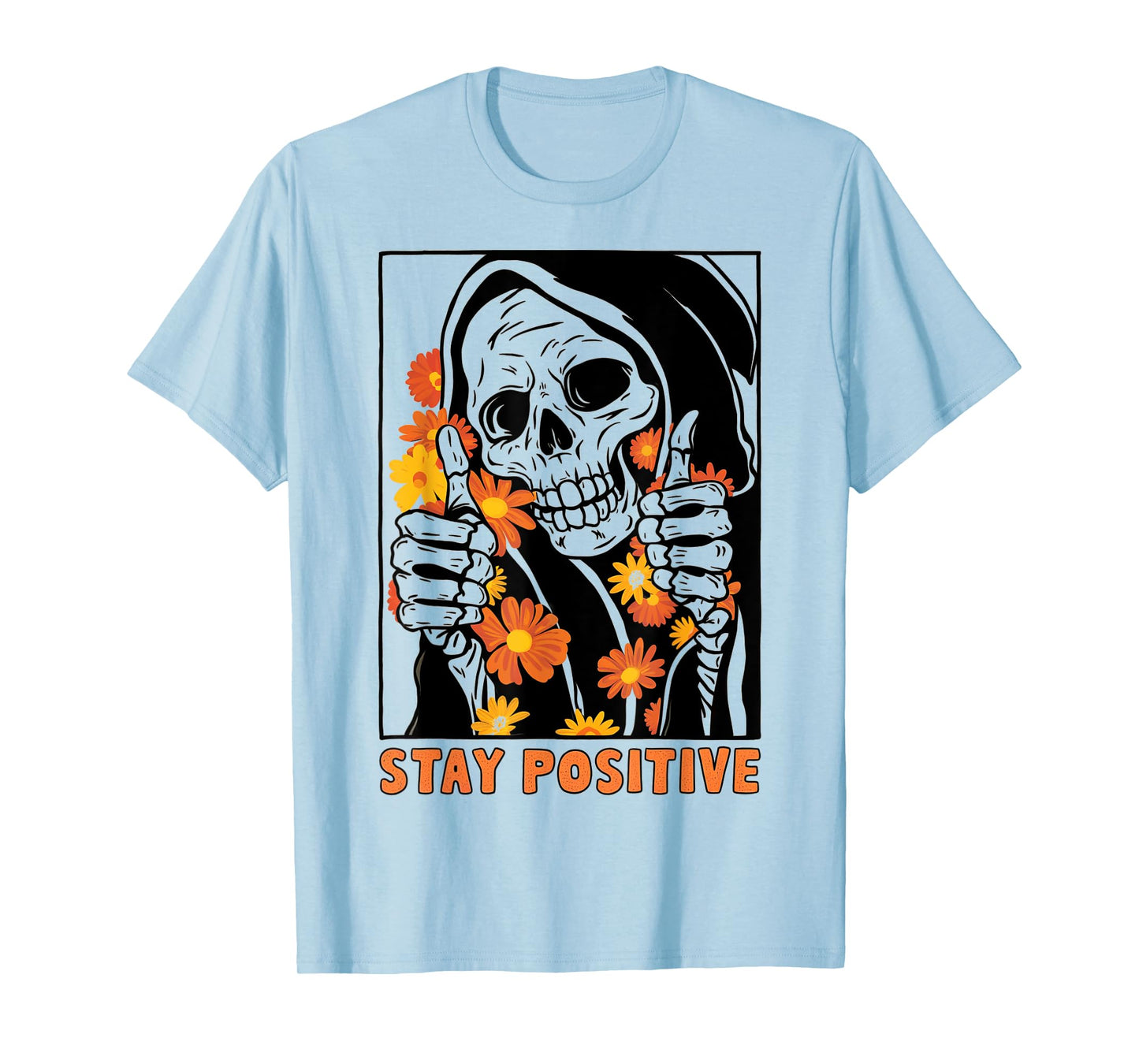 Stay Positive Skeleton Halloween Motivational Funny Skull T-Shirt