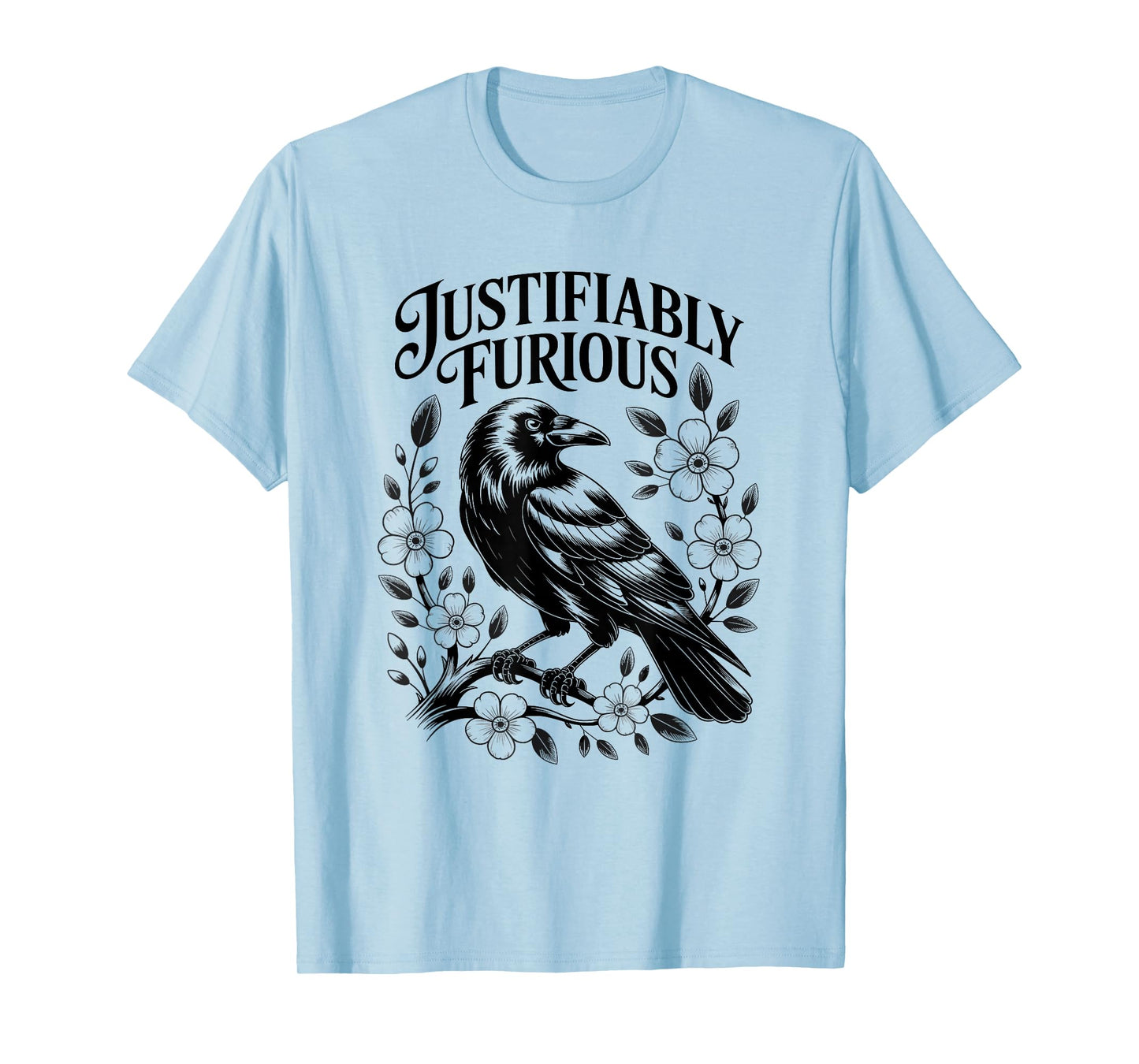 Justifiably Furious Crow Anti-Patriarchy Raven Feminist T-Shirt