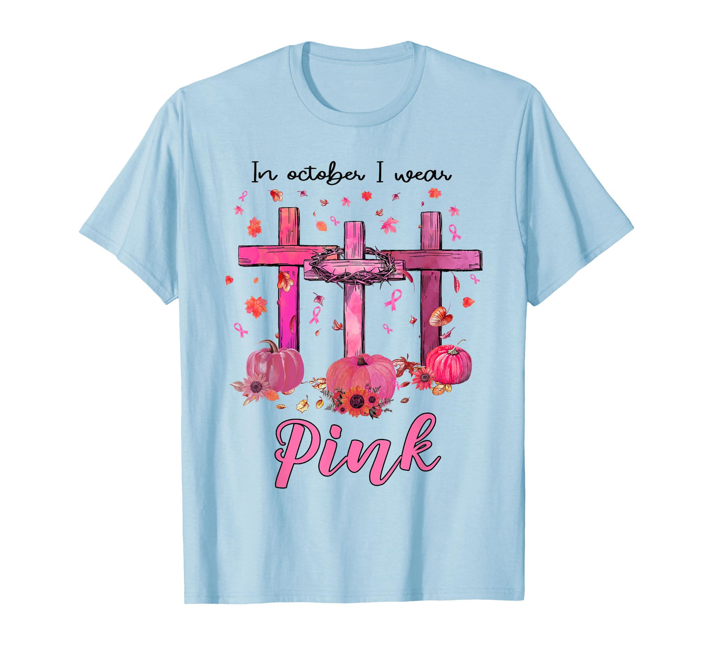 In October We Wear Pink Christian Breast Cancer Awareness T-Shirt