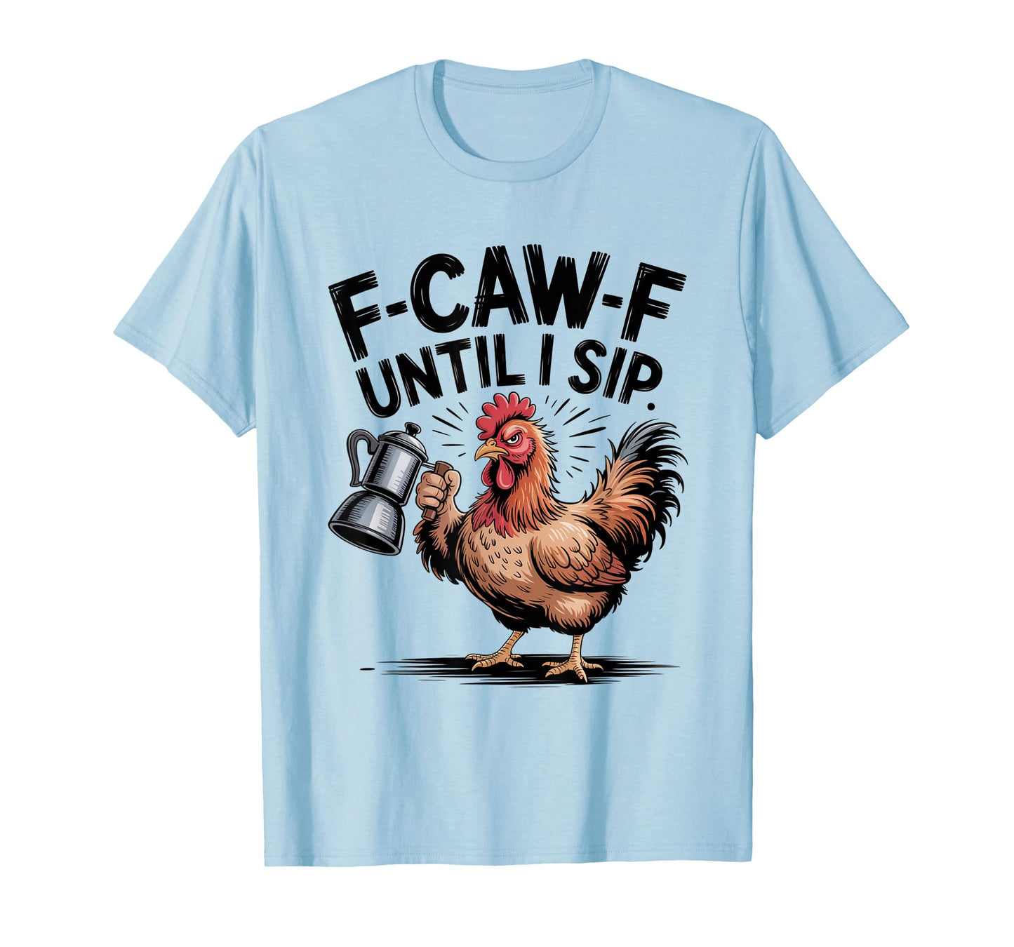 Funny Coffee Lover F-CAW-F Cawfee T-Shirt