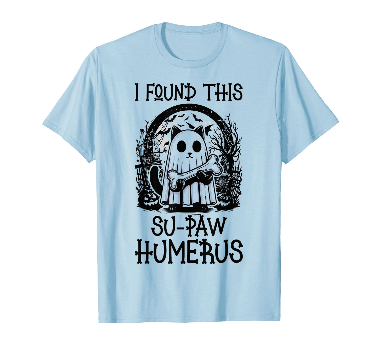 I Found This Su-Paw Humerus - Funny Cat Halloween T-Shirt