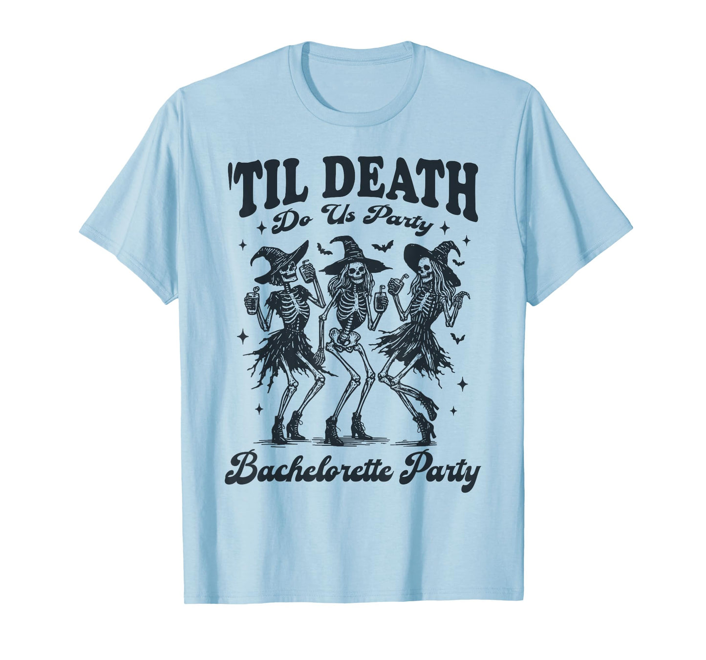 Til Death Do Us Party Halloween Skeleton Bachelorette Party T-Shirt