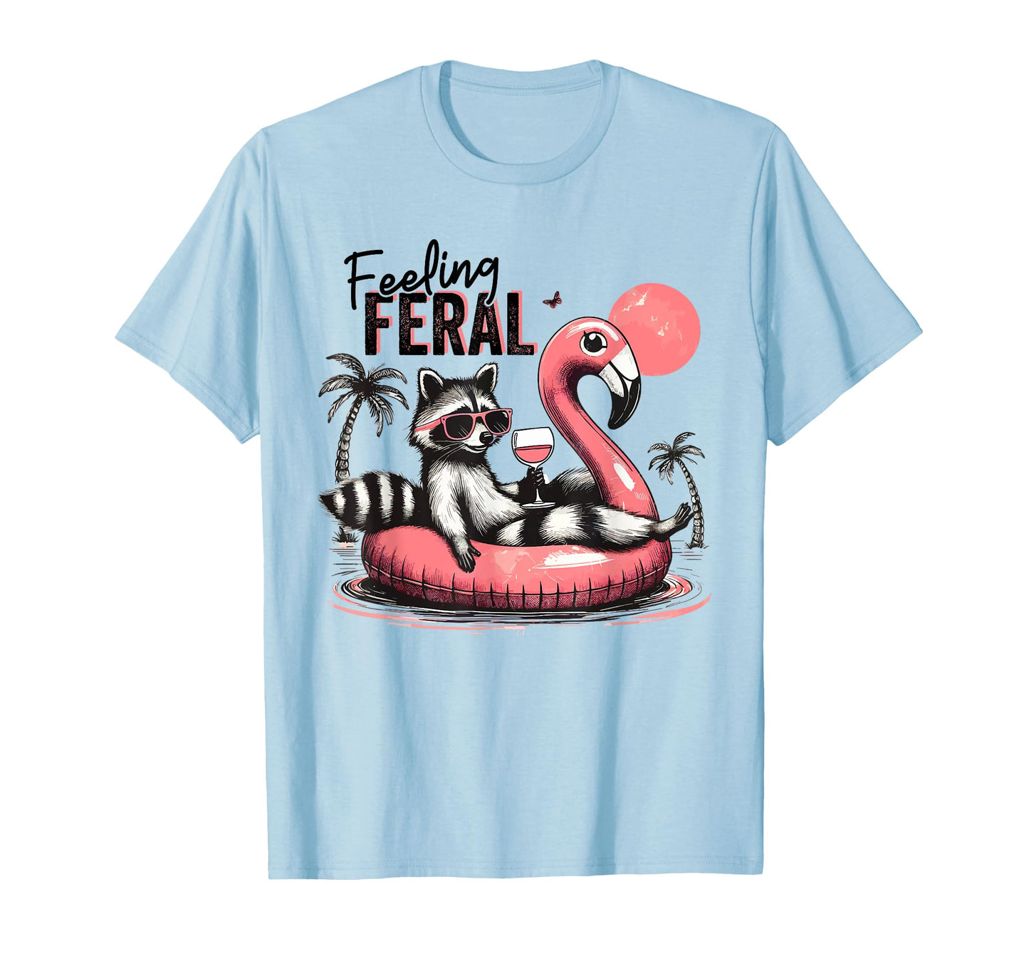 Feeling Feral Raccoon Summer Feral Girls Raccoon T-Shirt