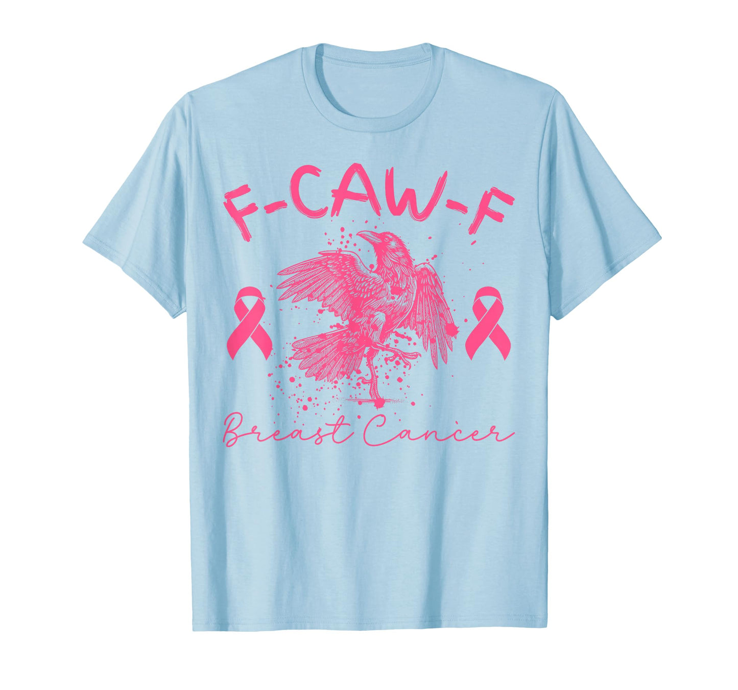 F Caw F Crow Raven Breast Cancer Awareness Pink Ribbon T-Shirt