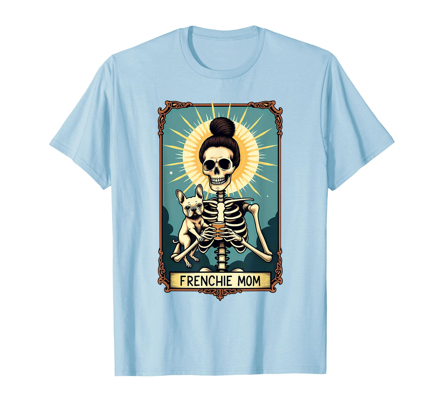 Gothic Tarot Card French Bulldog Skeleton Mom T-Shirt