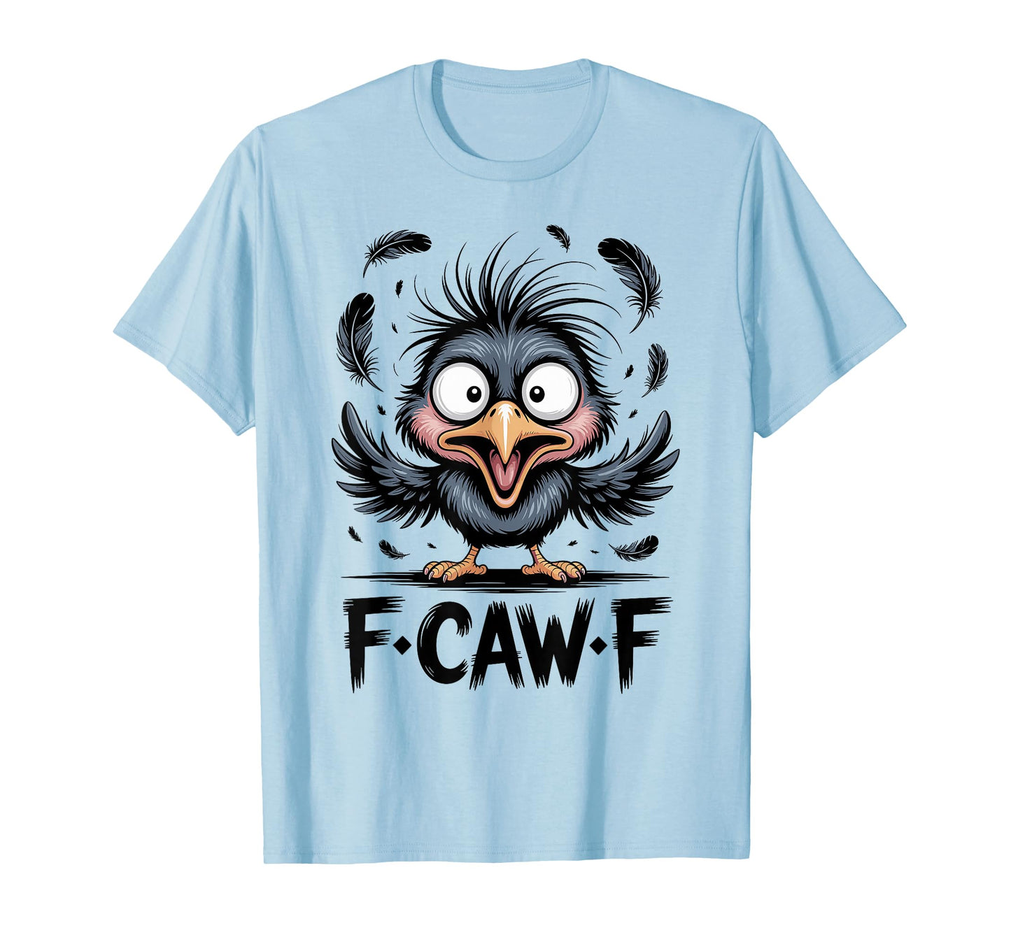 F-Caw-F Black Crow Black Bird Funny Crow T-Shirt
