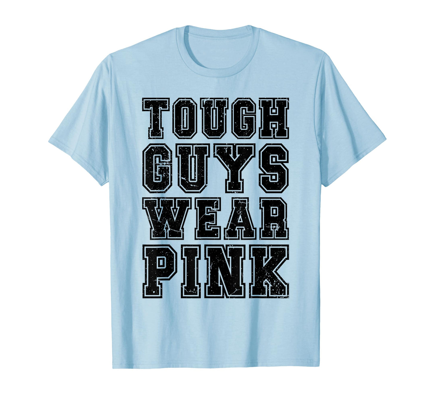 Tough Guys Wear Pink Breast Cancer Awareness Men Boys T-Shirt