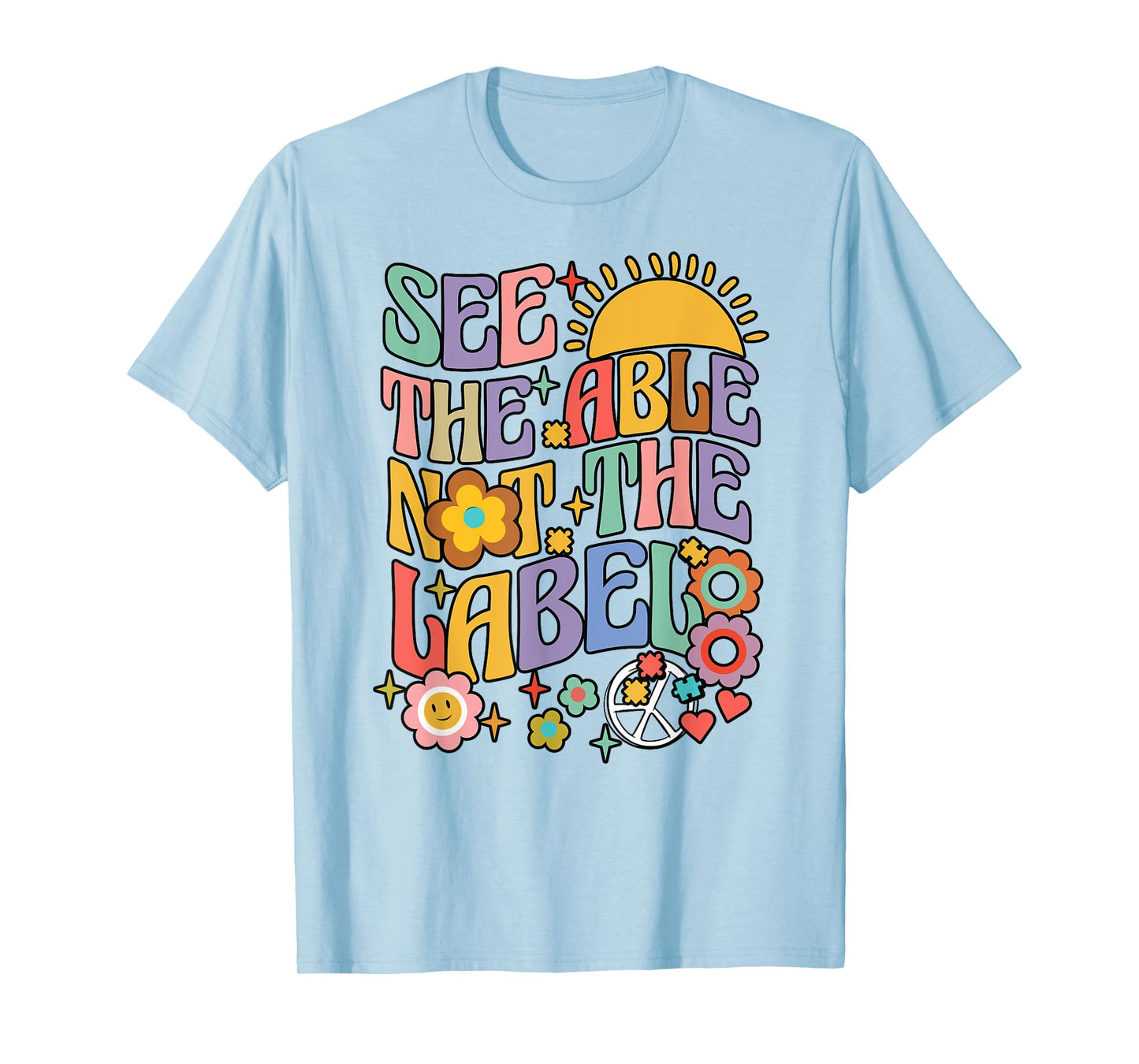 See the Able Not the Label Sped Ed Education Special Teacher T-Shirt