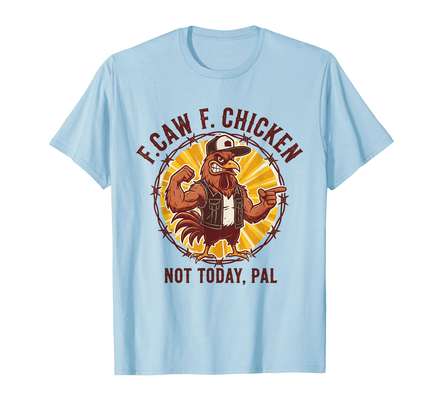 Funny F-Caw-F Chicken FCAWF Chicken T-Shirt