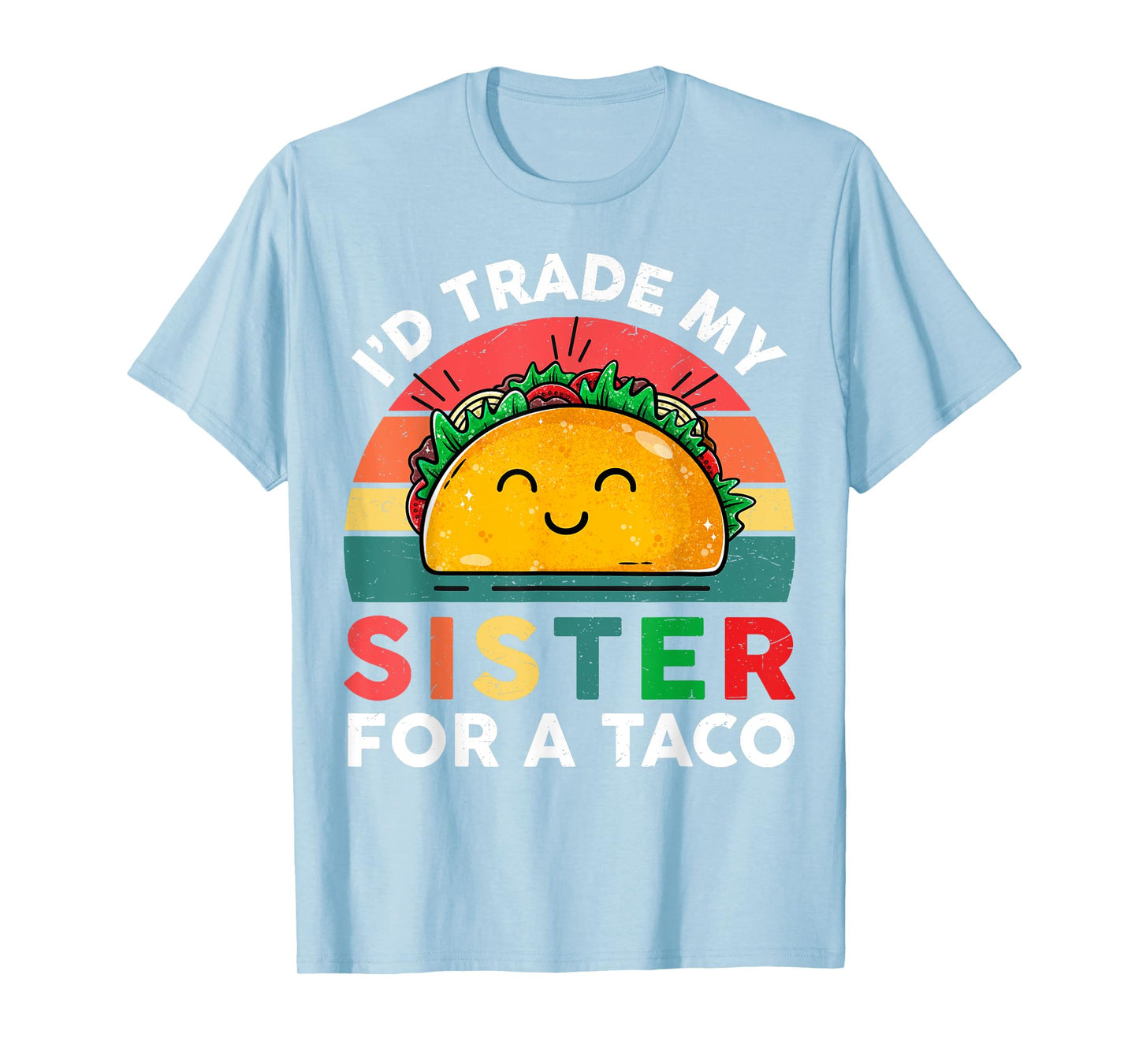 Id Trade My Sister For A Taco Kids Boys Funny T-Shirt
