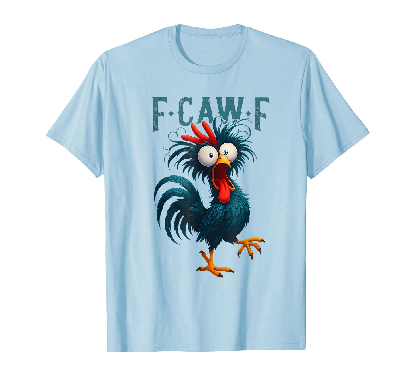 F-Caw-F Funny Chicken Humor F-Caw-F Quote Rooster Meme T-Shirt