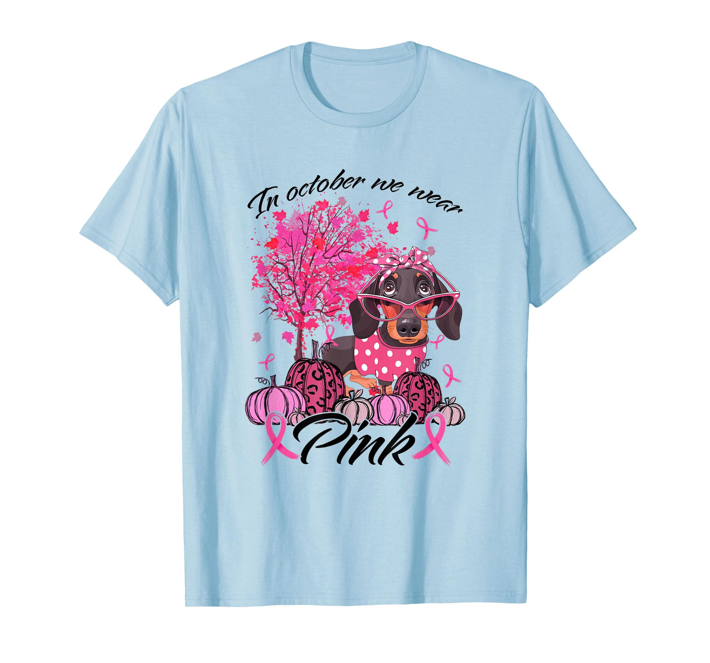 Breast Cancer Awareness In October We Wear Pink Dachshund T-Shirt