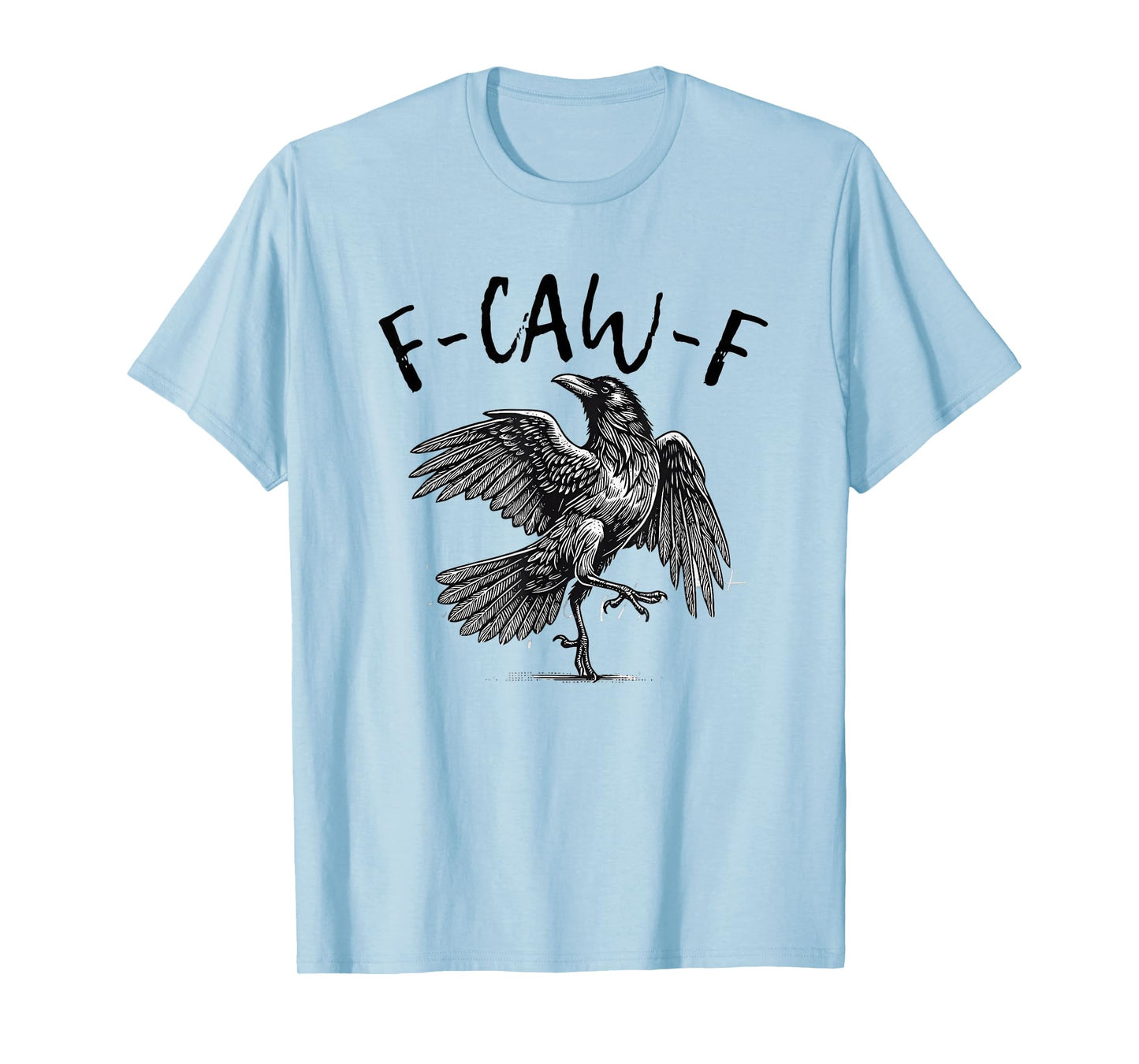 Funny F-caw-f Shirt Funny Crow Halloween f-caw-f Crow T-Shirt