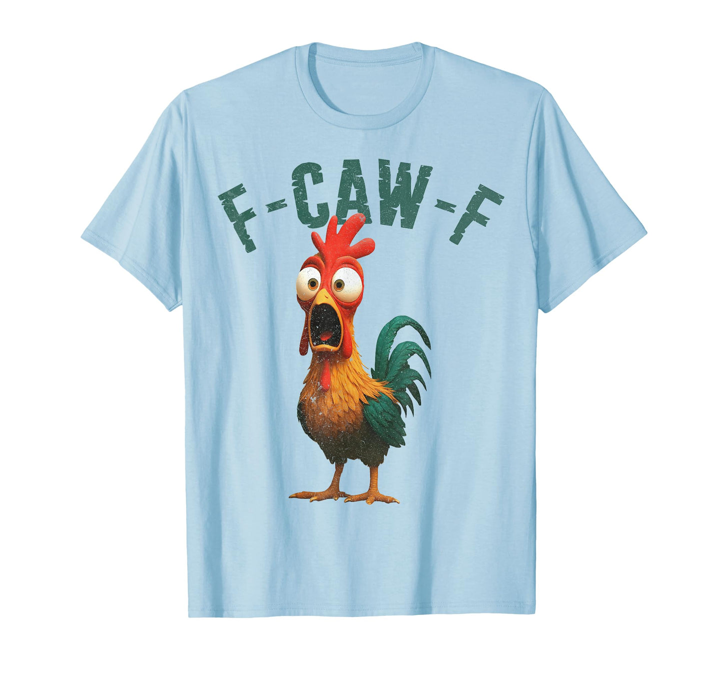 Funny F-Caw-F Chicken Rooster Meme Humor F CAW F Quote T-Shirt