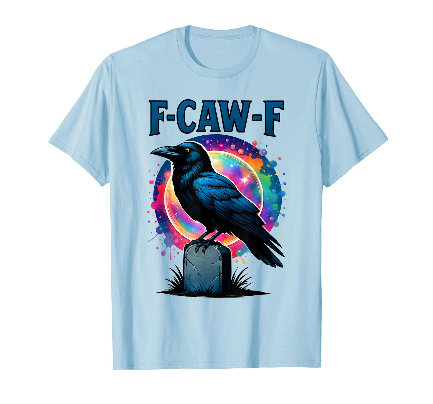 F-CAW-F, Halloween Lovers, Bird Lovers and Nature Fans. T-Shirt