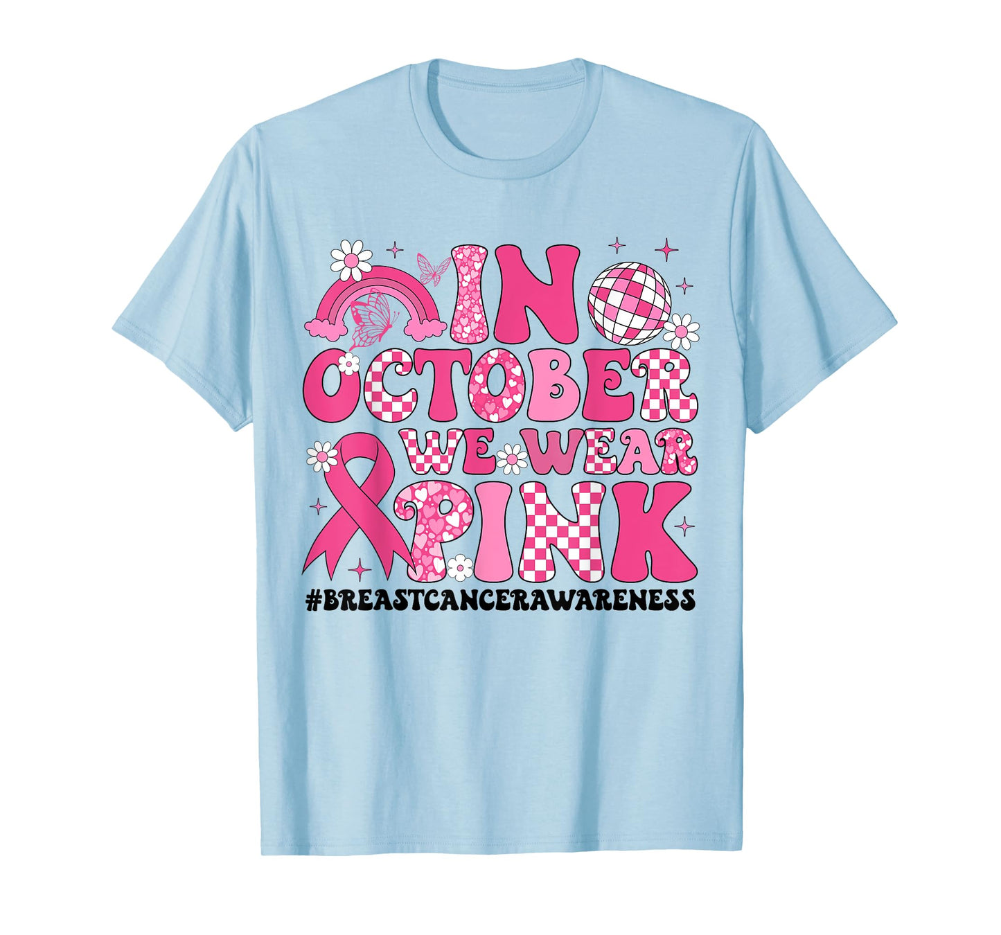 In October We Wear Pink Ribbon Breast Cancer Awareness T-Shirt