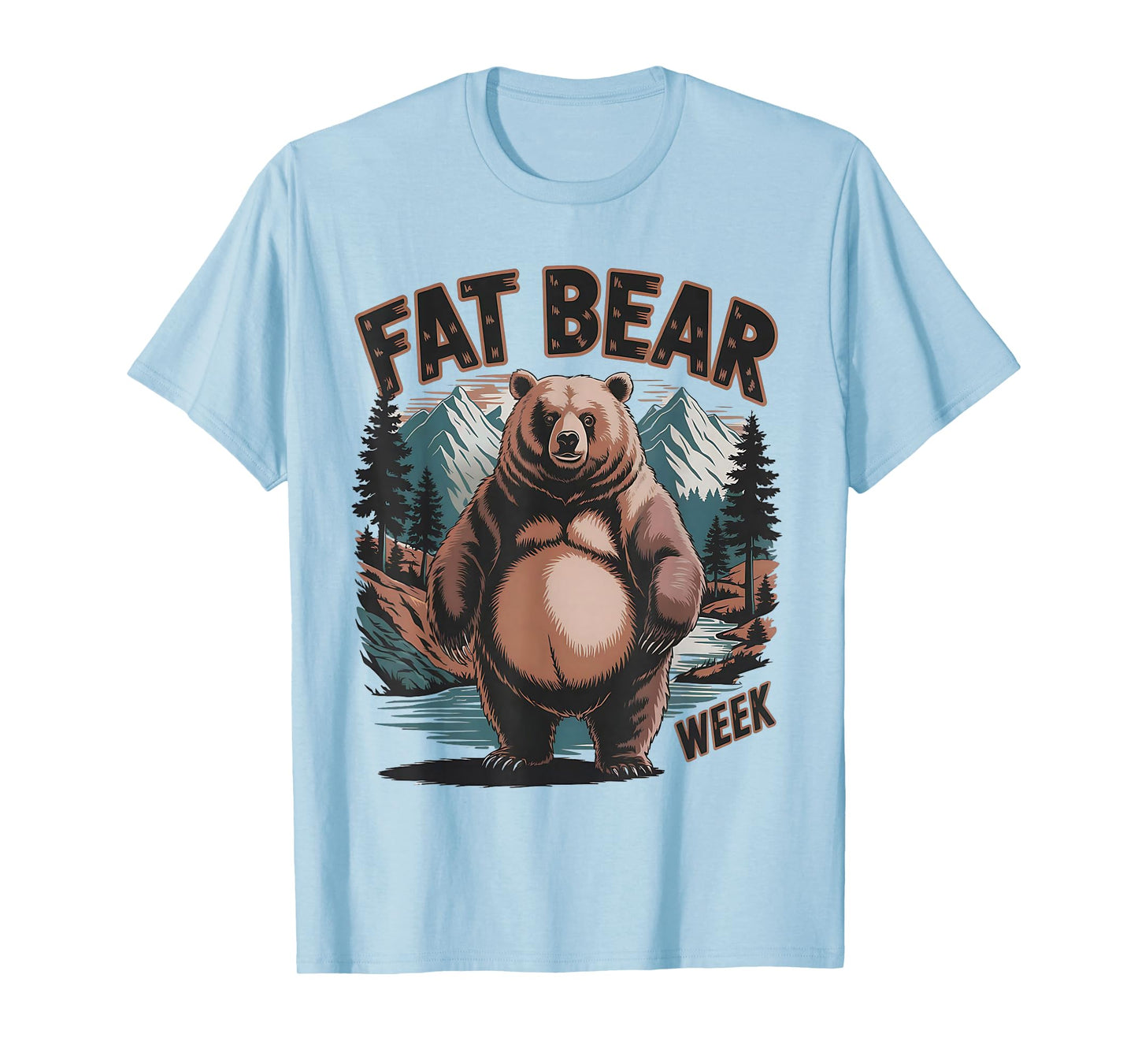 Fat Mountain Bear Week Grizzly Bear Mountain Nature Design T-Shirt