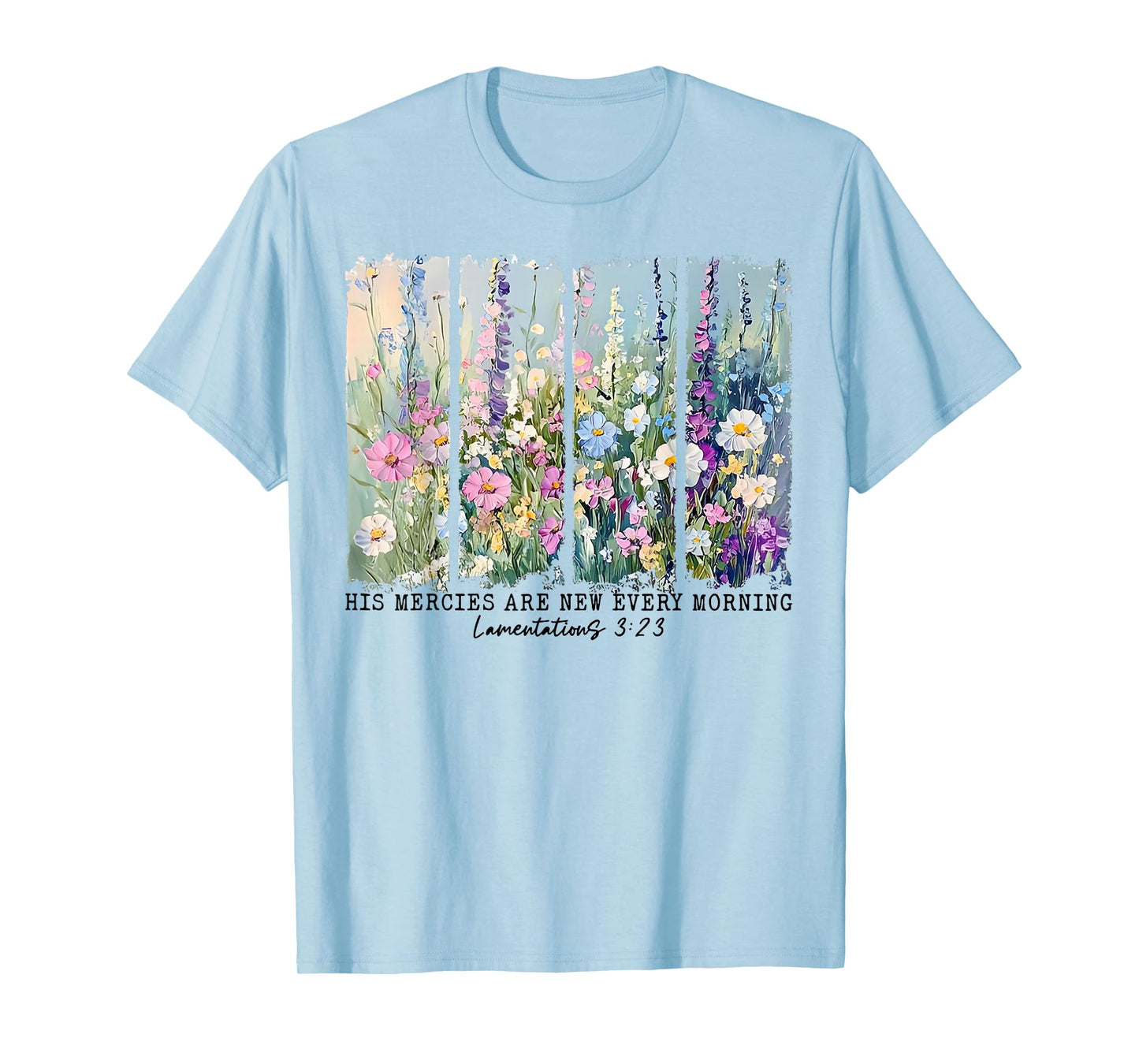 His Mercies are New Every Morning Wildflower Christian Bible T-Shirt