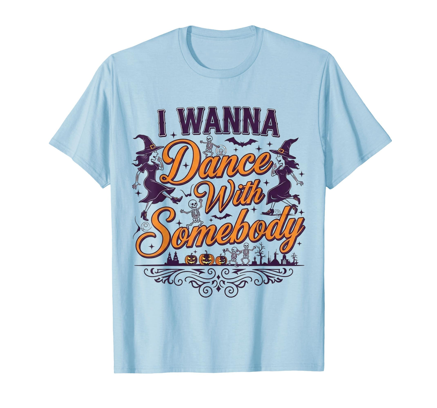I Wanna Dance with Somebody Halloween Funny Dancing T-Shirt