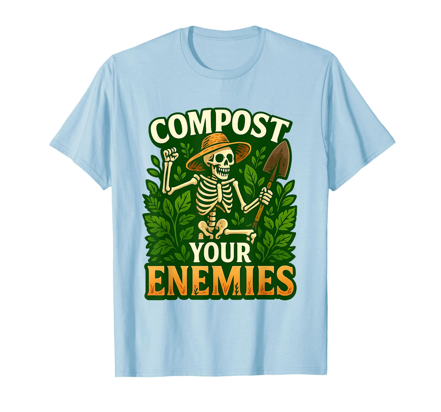 Funny Compost Your Enemies Gardening Skeleton Shirt T-Shirt