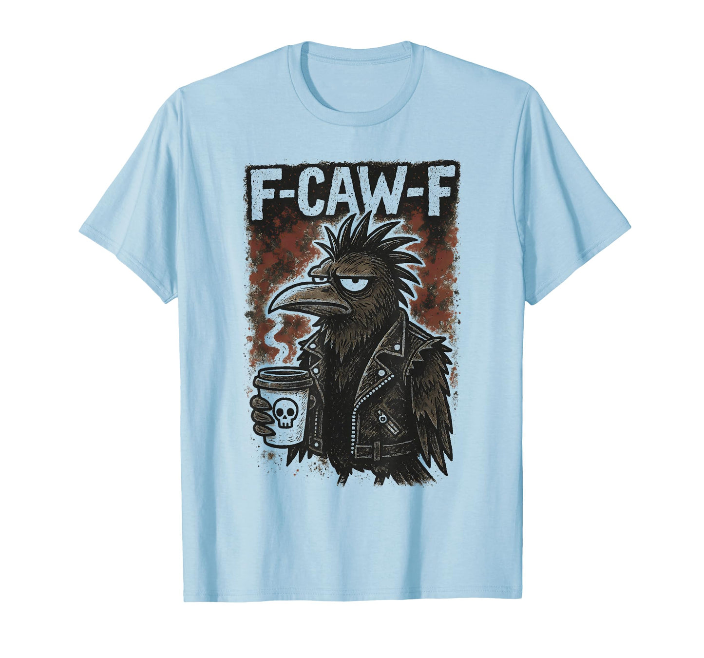 F Caw F Punk Gothic Crow Coffee Skull Raven fcawf Funny Fawk T-Shirt