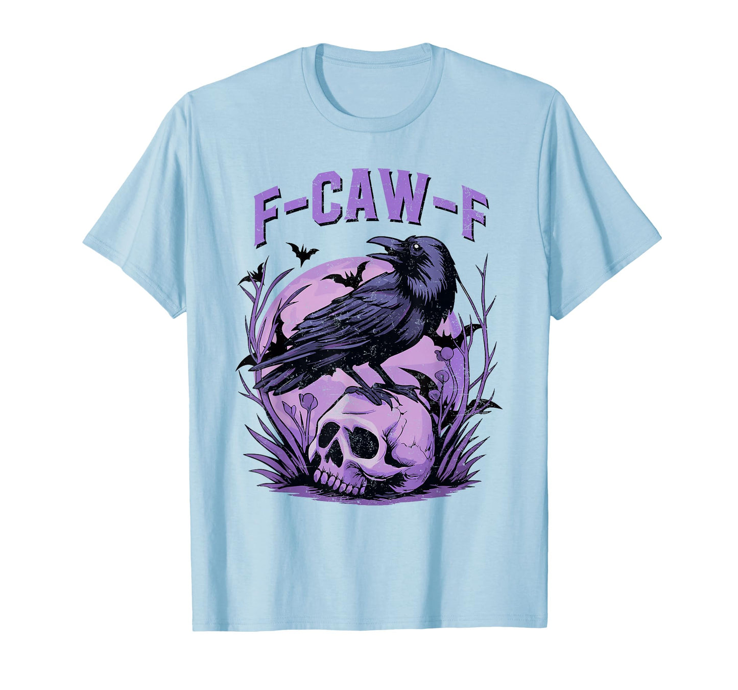 Funny F Caw F Raven Bird Saying Graphic Halloween Men Women T-Shirt