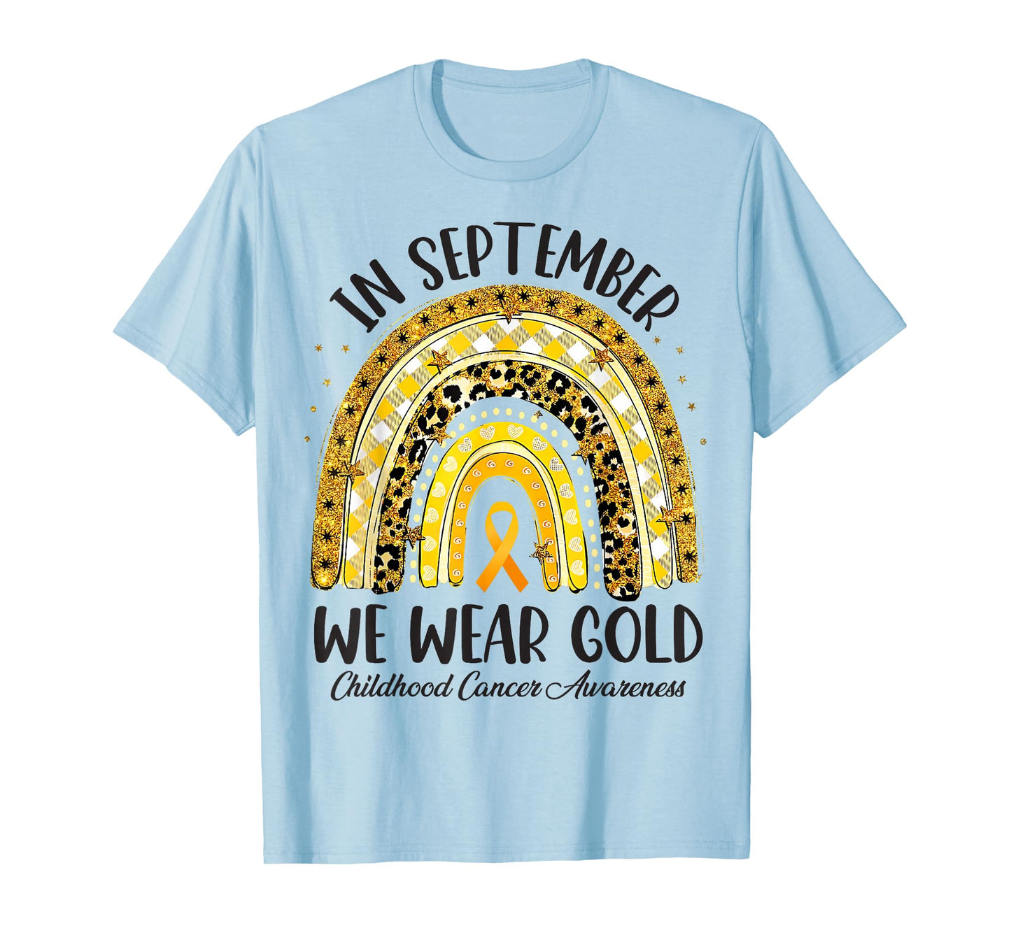 in September We Wear Gold Rainbow Childhood Cancer Awareness T-Shirt