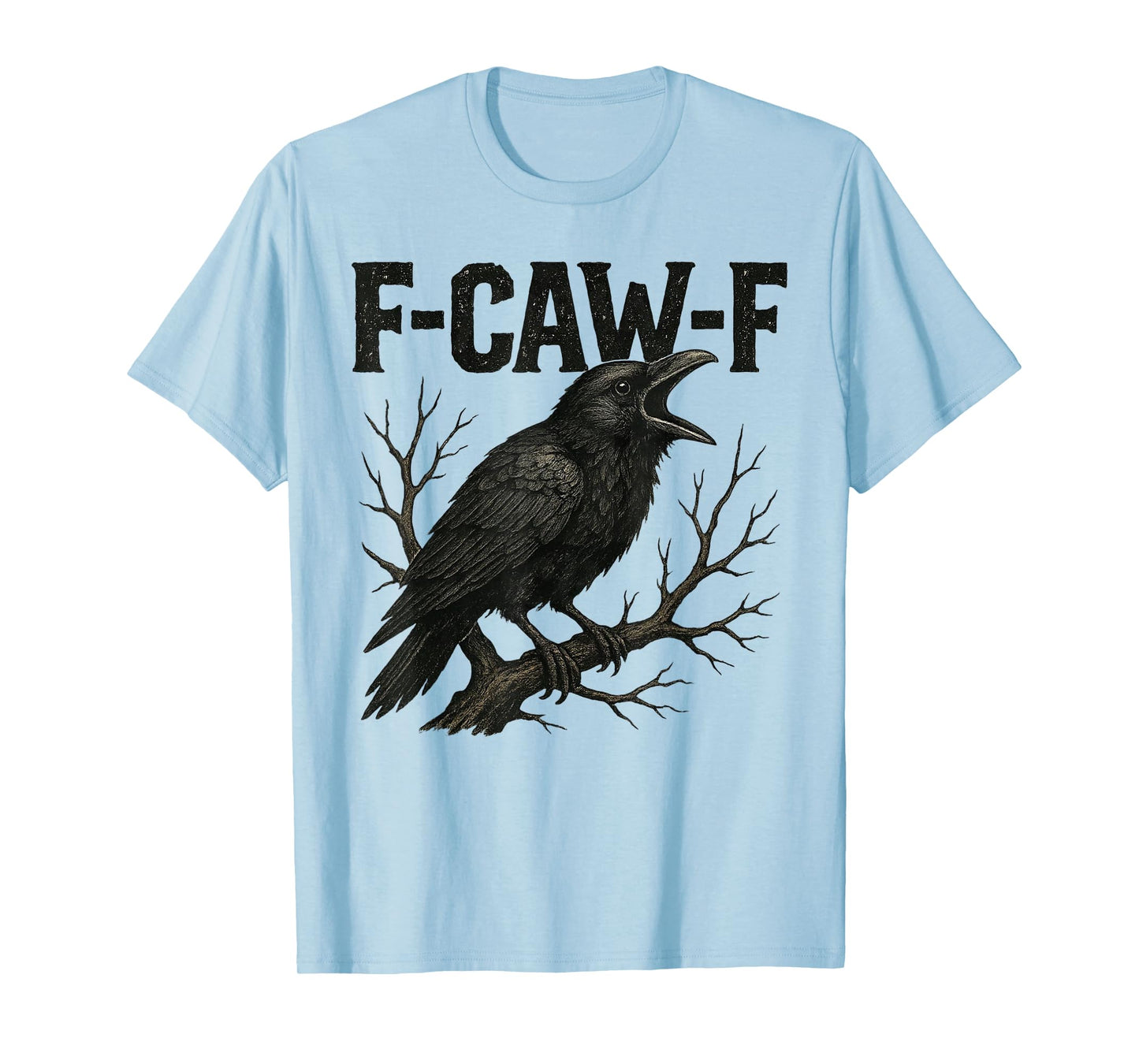 Black Crow, F-Caw-F Funny Black Bird Moon Gothic Adult Humor T-Shirt