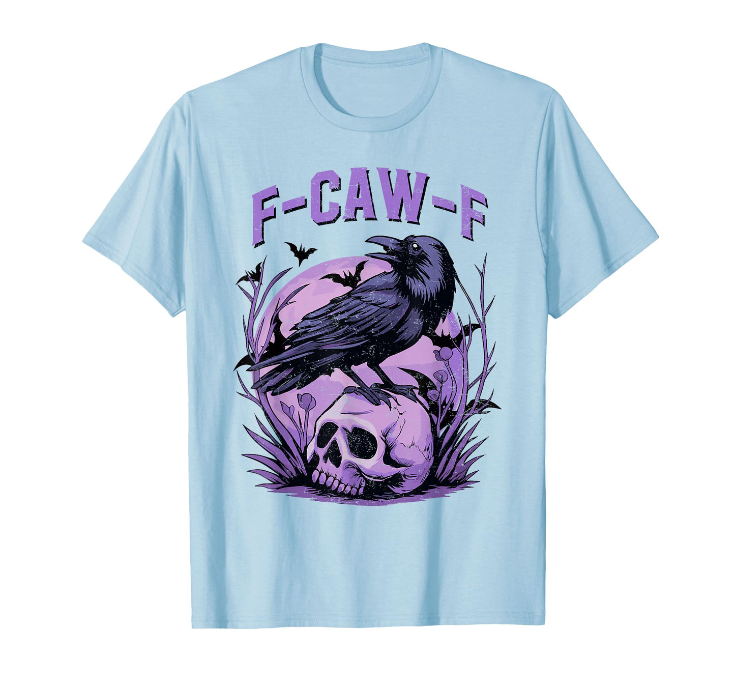 Funny F Caw F Raven Bird Saying Graphic Halloween Men Women T-Shirt