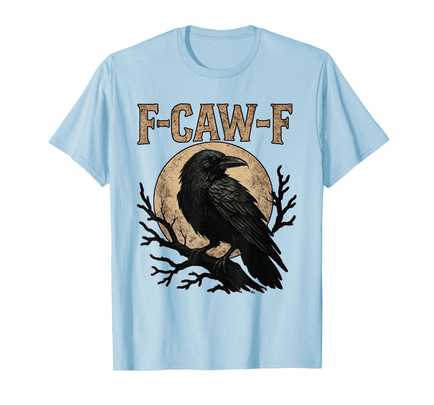 Black Crow, F-Caw-F Funny Black Bird Moon Gothic Adult Humor T-Shirt