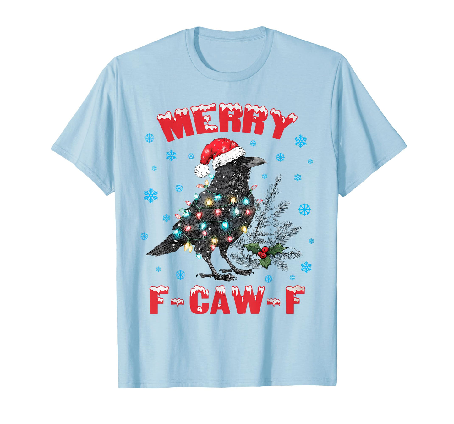 Merry F- CAW- F Black Bird Funny Crow Christmas Men Women T-Shirt