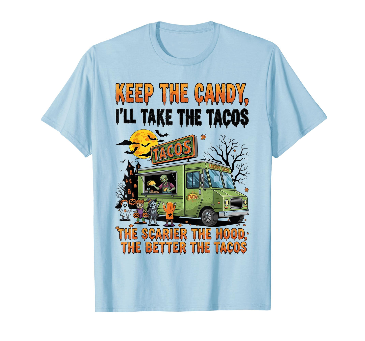 Funny Keep The Candy I’ll Take The Tacos Spooky Halloween T-Shirt