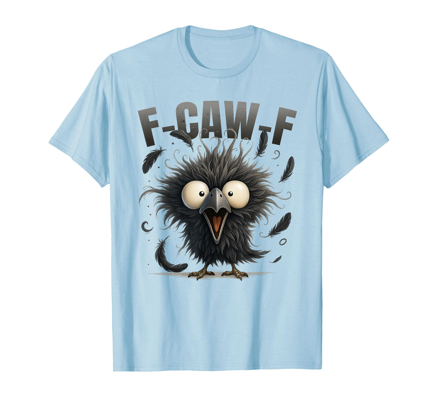 F-Caw-F Funny Raven Gothic Crow Funny Black Crow Bird Cute T-Shirt