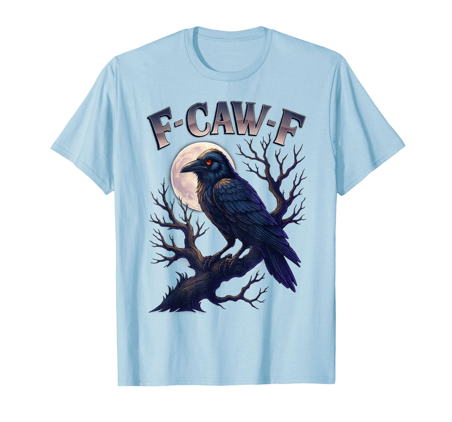 F-Caw-F Black Crow Black Bird Funny Crow F-Caw-F T-Shirt