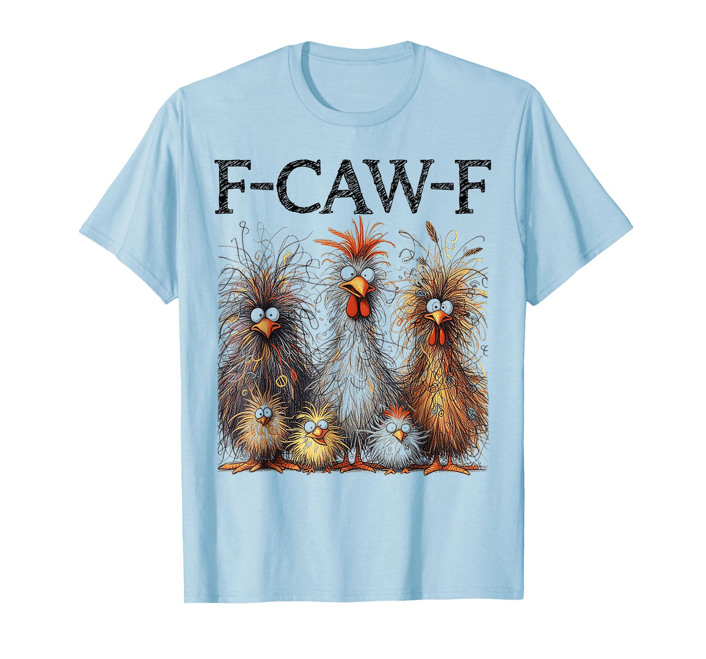 Funny F-CAW-F Chicken Matching Family f caw f FCWF T-Shirt