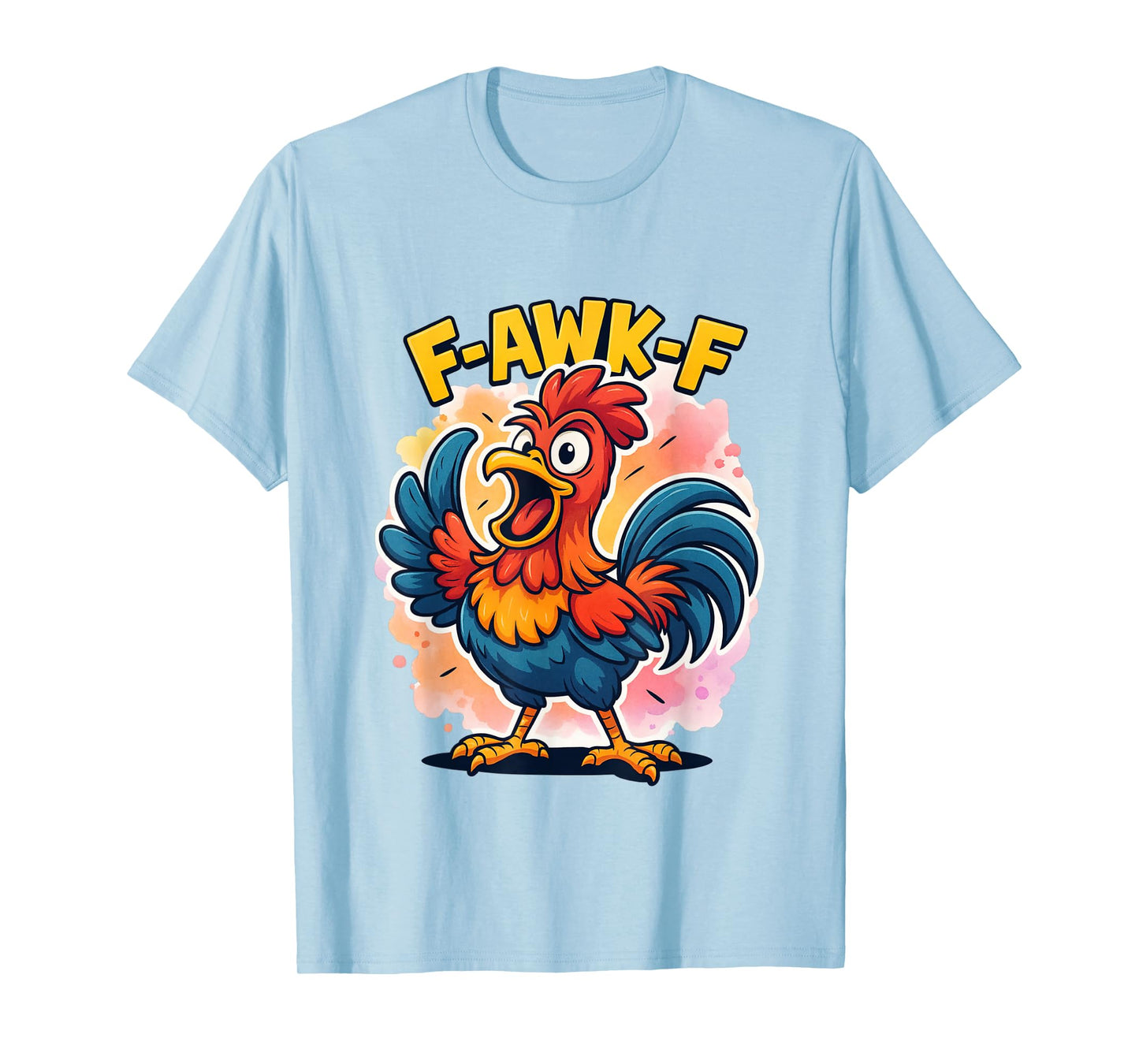 F-Awk-F Chicken F-Caw-F Rooster Funny Meme T-Shirt