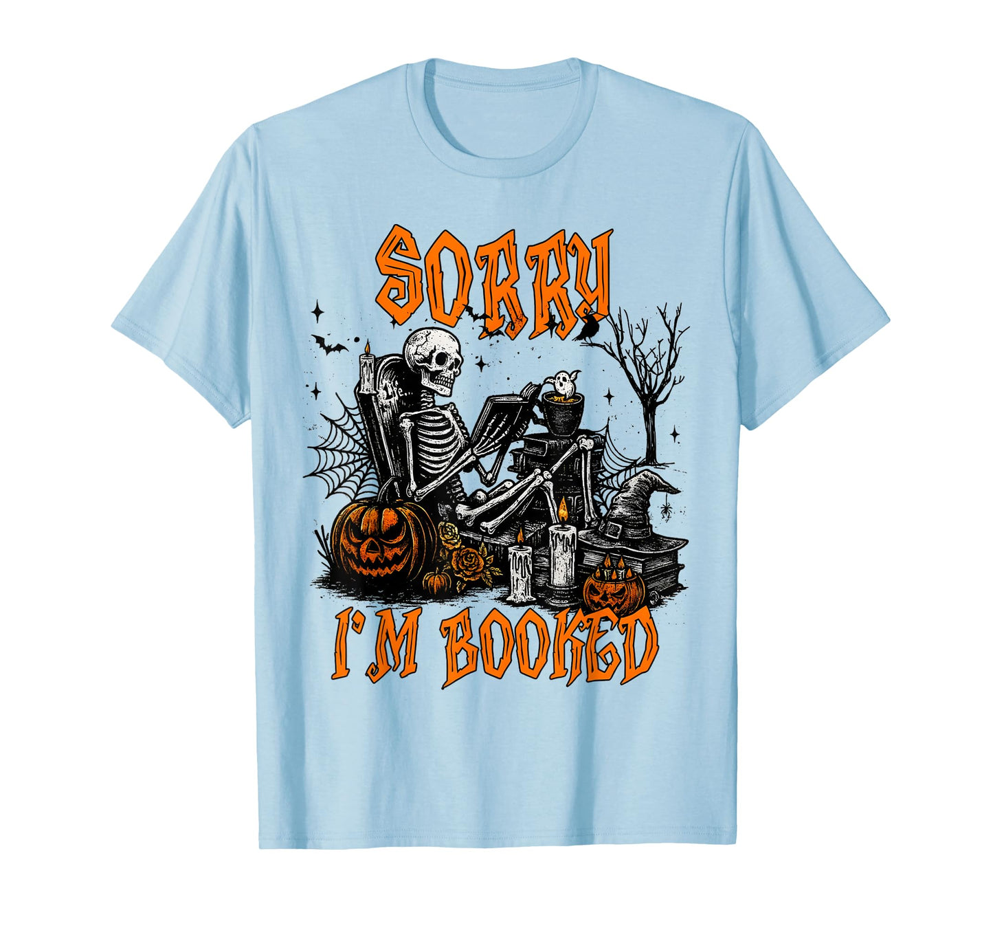 Sorry I'm Booked Skeleton Spooky Book Reading Halloween T-Shirt