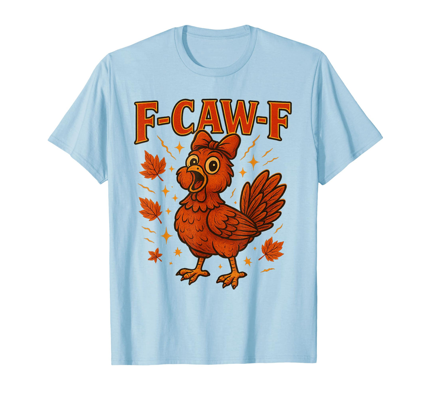 F-Caw-F Chicken FCAWF Orange Coquette Bow Funny Meme T-Shirt