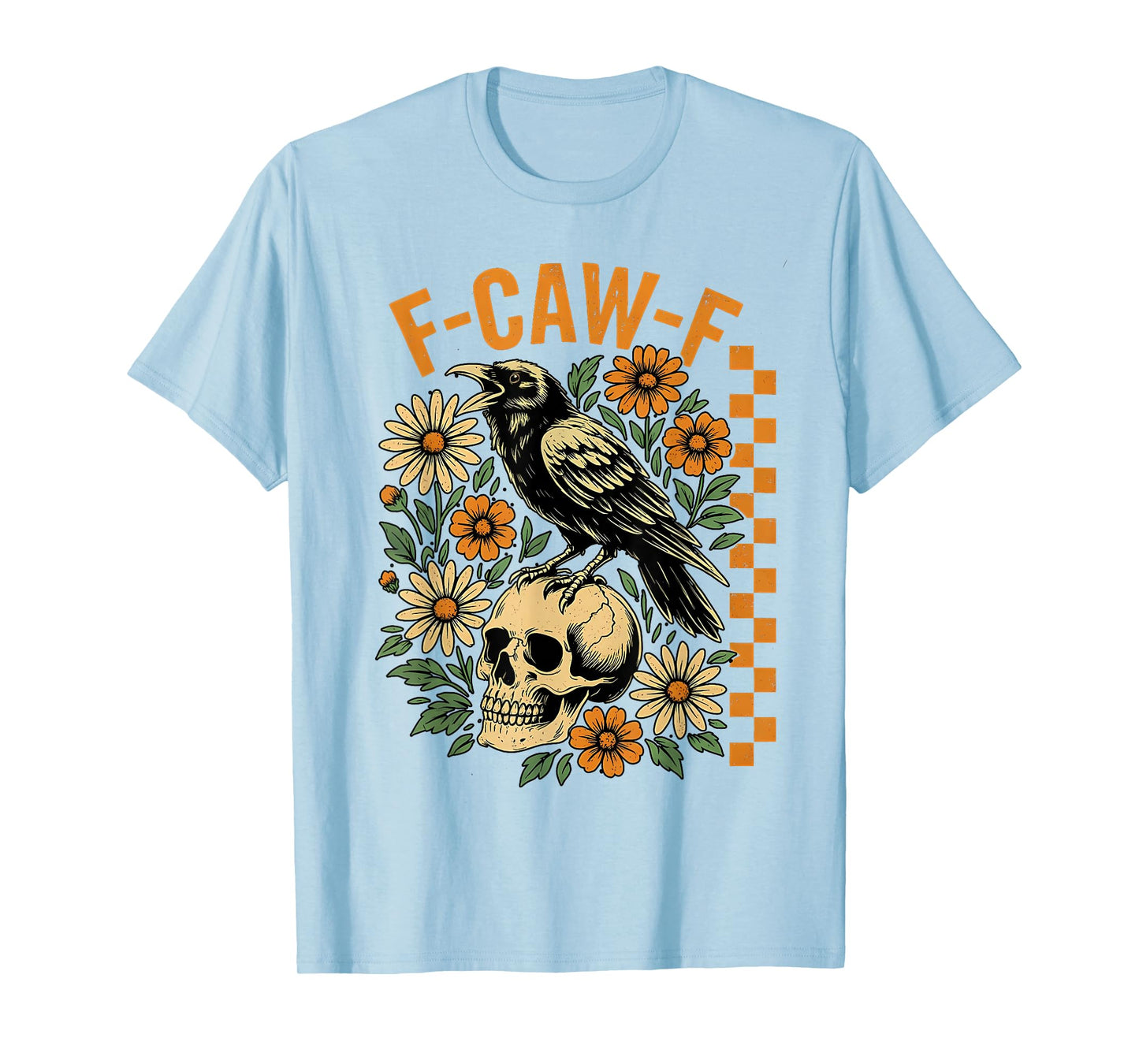 Funny F Caw F Raven Bird Saying Graphic F-Caw-F Crow T-Shirt