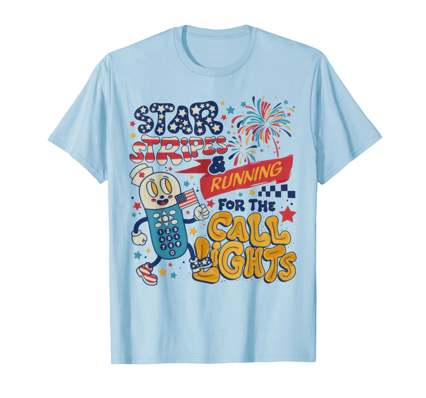 Stars Stripes Running For Call Lights 4th Of July ER Nurse T-Shirt
