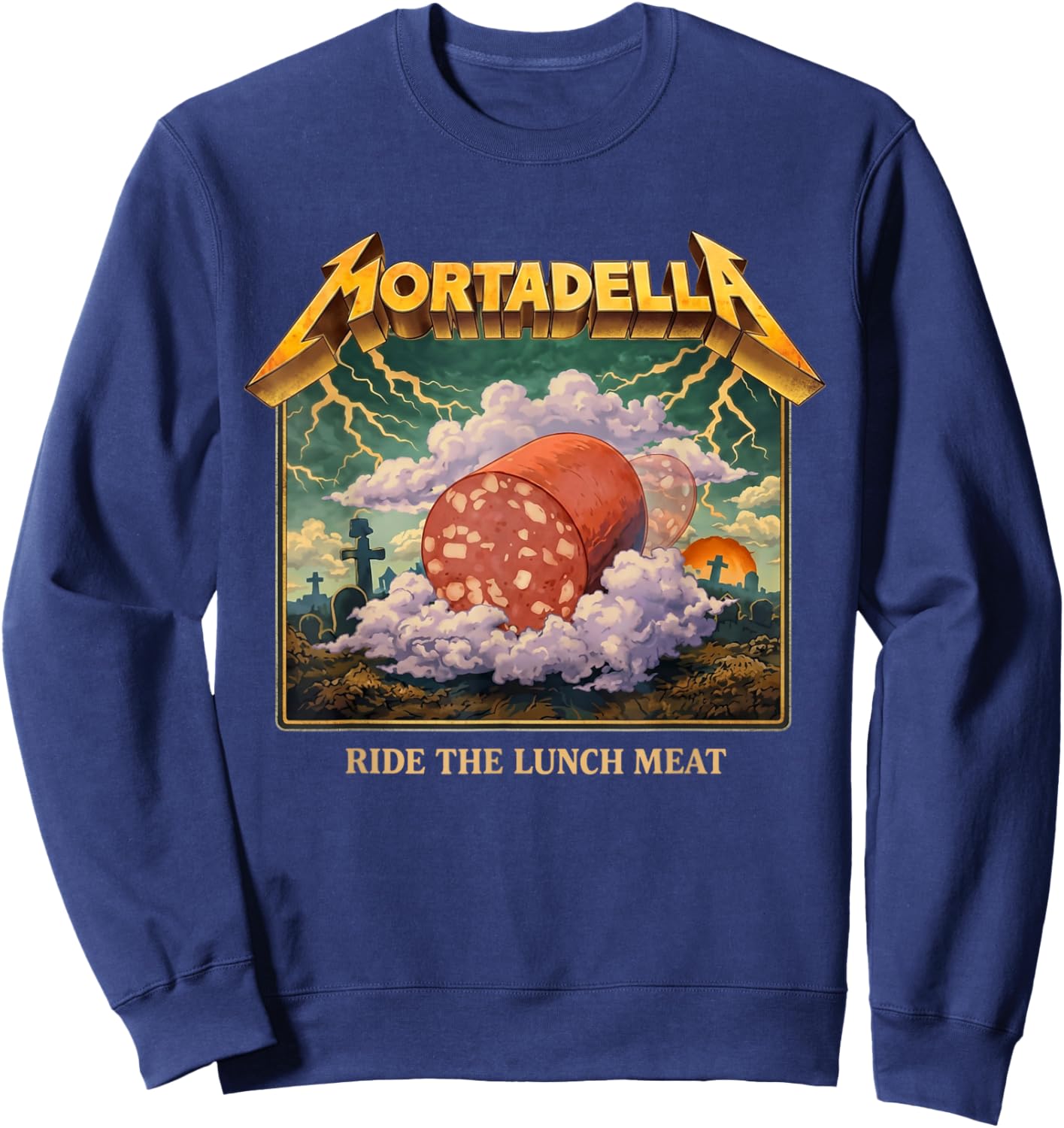 Mortadella Ride The Lunch Meat Italian Food Funny T-Shirt Sweatshirt - Sweatshirt | Navy