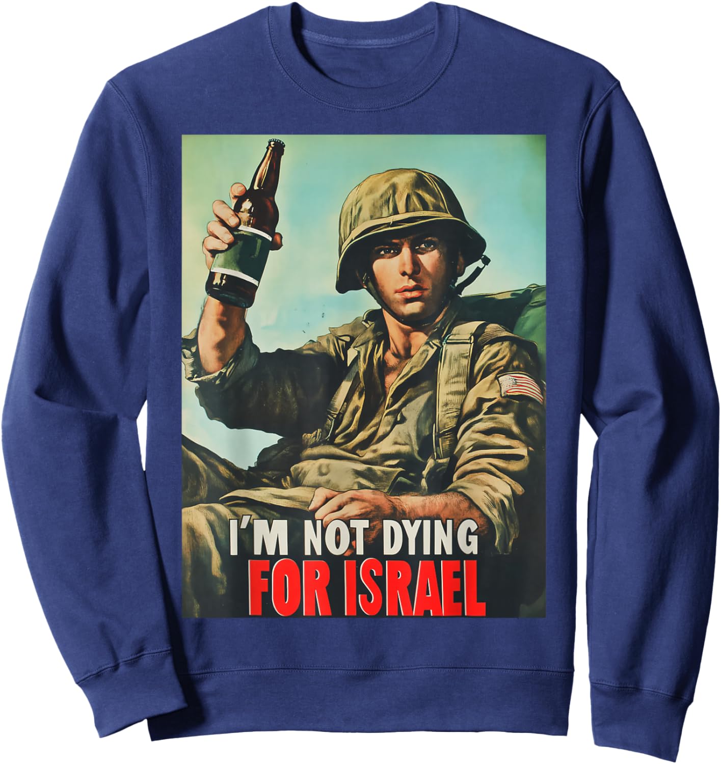 I'm Not Dying for Israel, Trump American 2025 T-Shirt - Sweatshirt | Navy