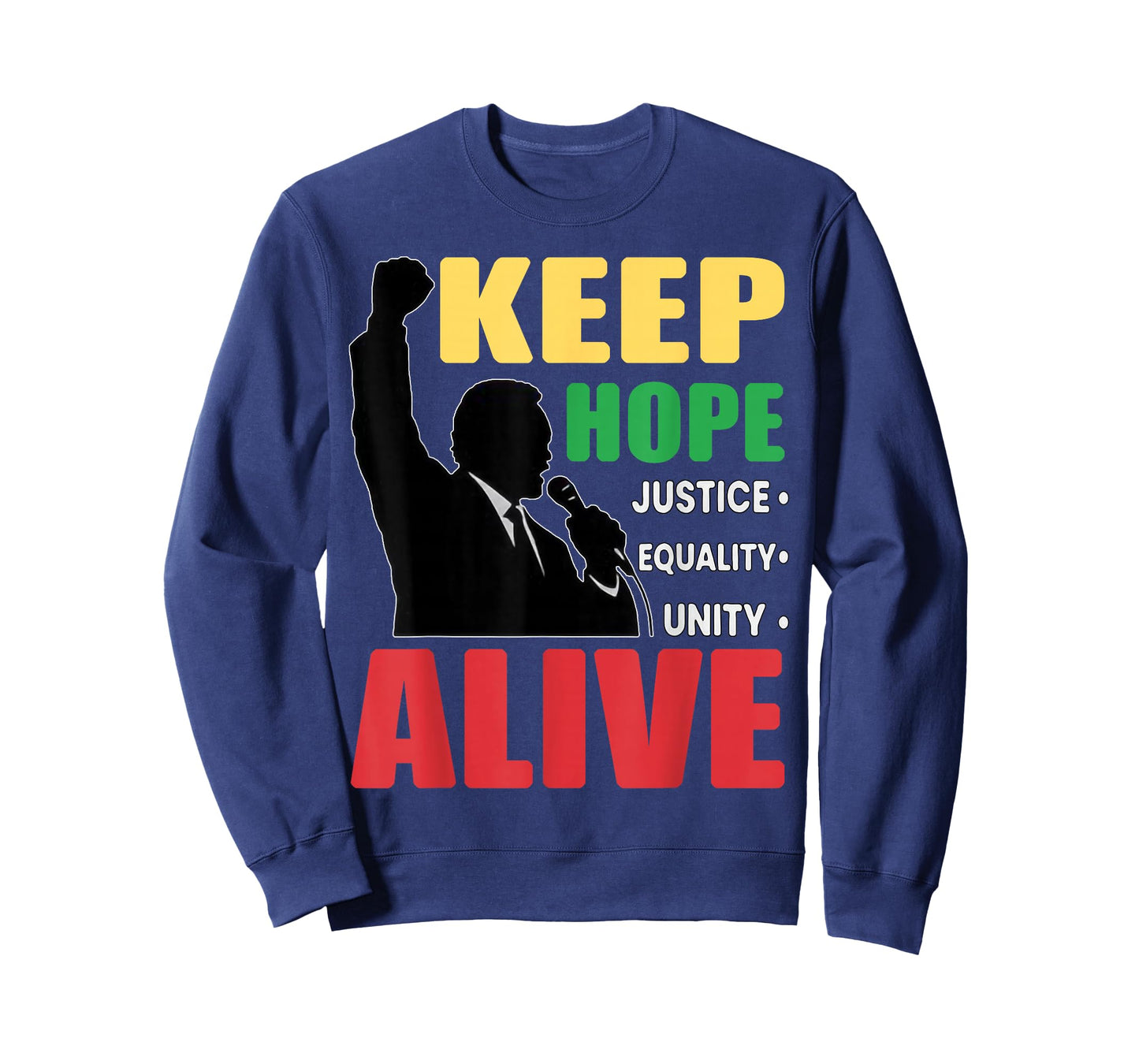 Retro Black History Inspirational Keep Hopes Alive Women Men T-Shirt - Sweatshirt | Navy
