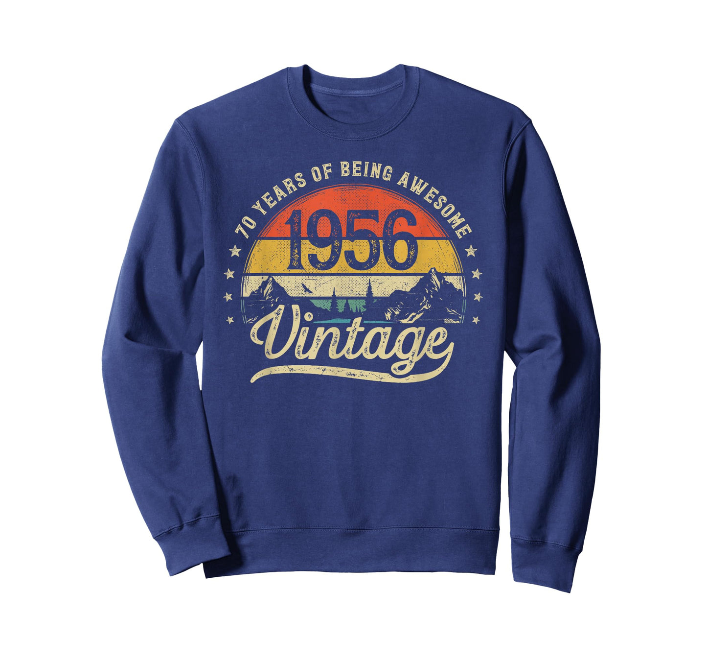 Vintage 1956 70 Years Old 70th Birthday T-Shirt - Sweatshirt | Navy